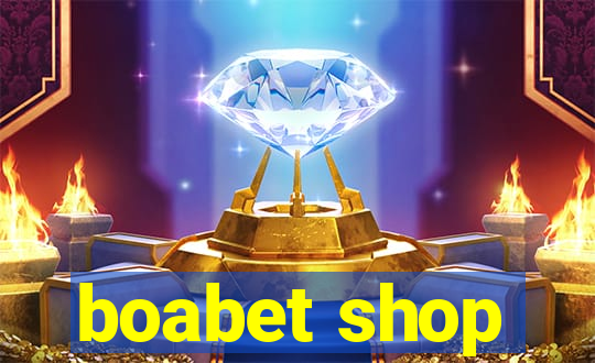 boabet shop